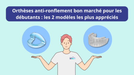 Orthèses anti-ronflement bon marché pour les débutants : les deux modèles d’entrée de gamme préférés de nos clients à moins de 75 euros