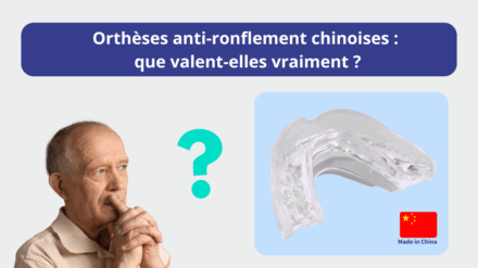 Orthèses anti-ronflement chinoises bon marché : que valent-elles vraiment ?